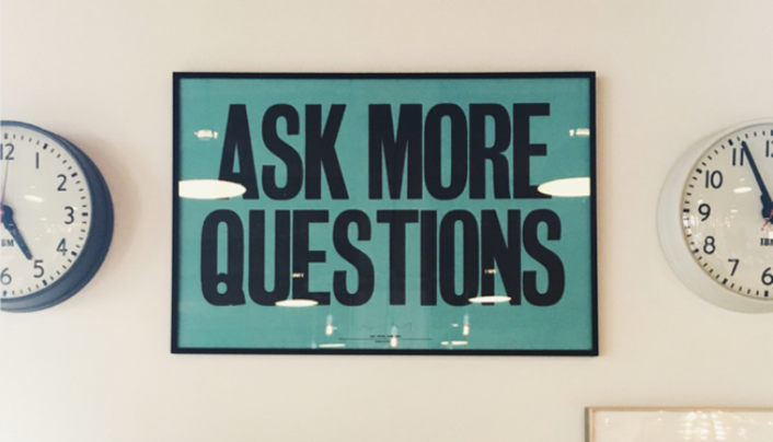 Ask More Questions