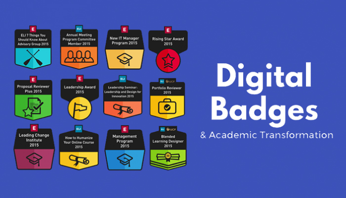 Digital Badges and Academic Transformation EDUCAUSE