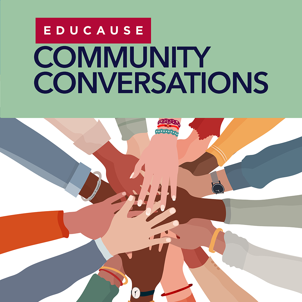 EDUCAUSE Community Conversations